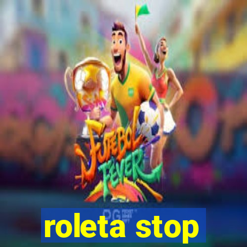 roleta stop